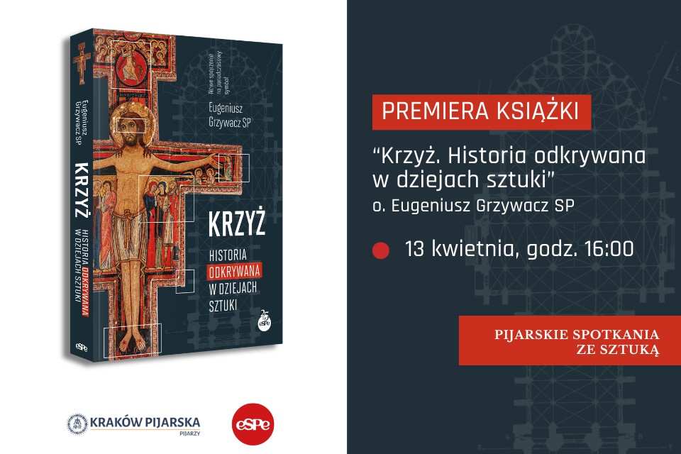 „Krzyż. Historia odkrywana w dziejach sztuki” – premiera książki – autorskie spotkanie z o. Eugeniuszem Grzywaczem