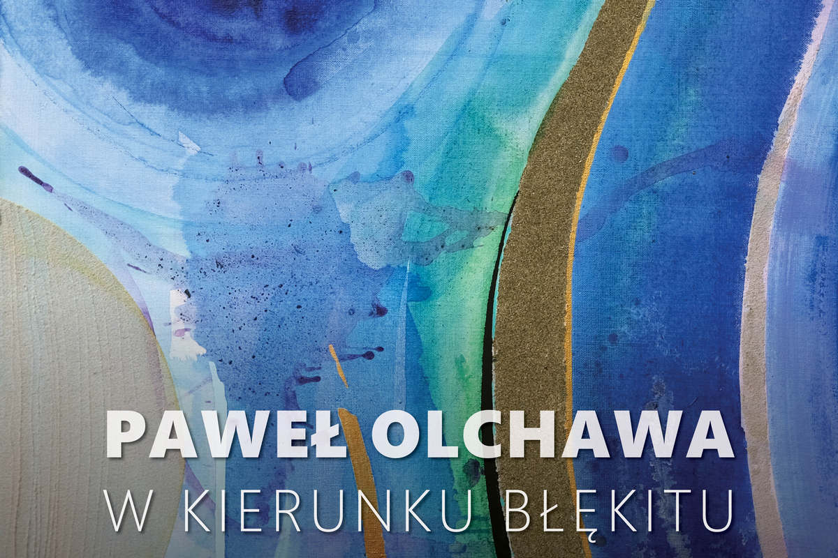 Galeria Krypta u Pijarów w Krakowie , Paweł Olchawa, malarstwo